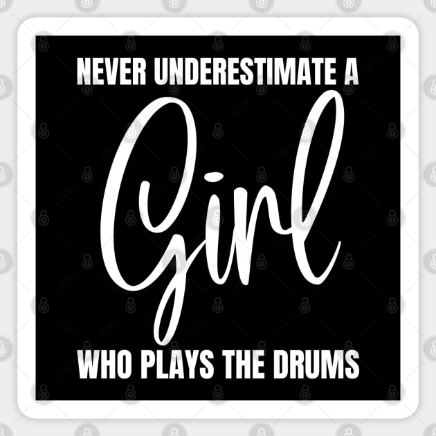 Never Underestimate A Girl Who Plays The Drums Sticker by HobbyAndArt